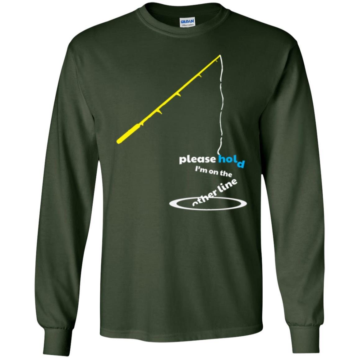 Fisherman T-shirt Please Hold I'm On The Other Line Forest Green