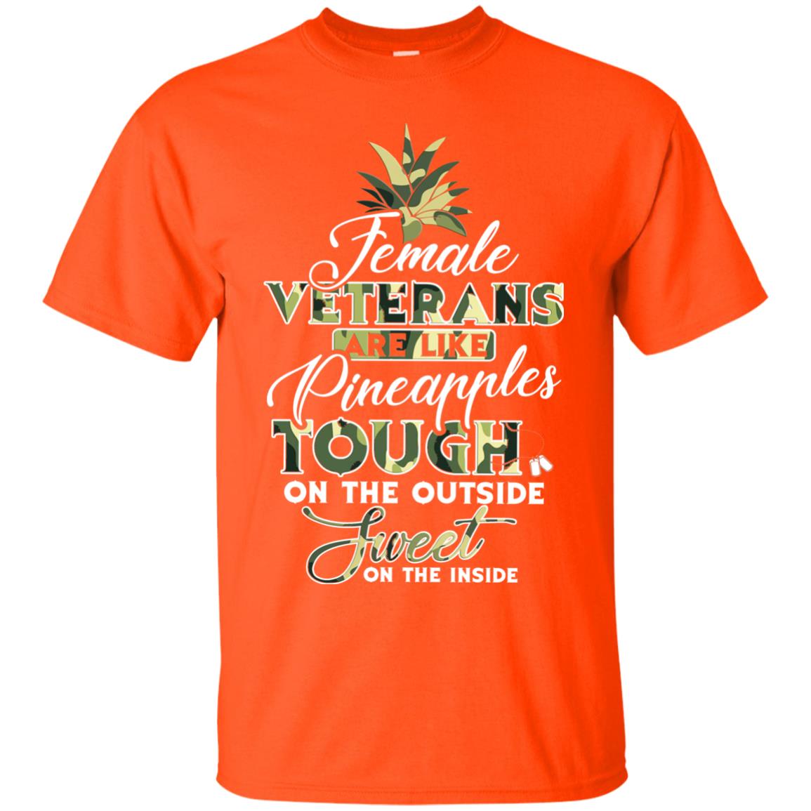 Female Veterans Are Like Pineapple Tough On The Outside Sweet On The Inside Orange