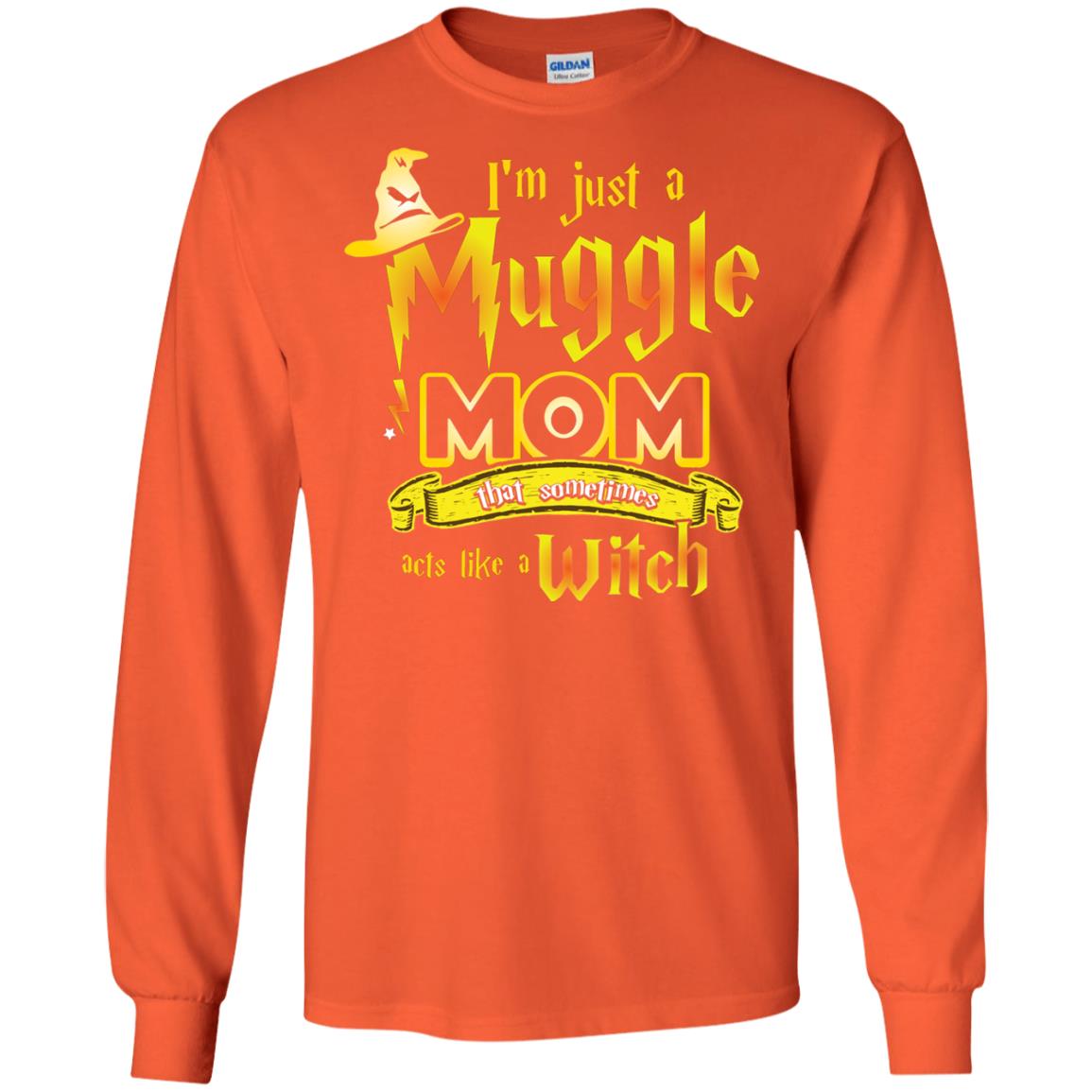 I_m Just A Muggle Mom That Sometimes Acts Like A Witch Fan Harry Potter Shirt For Mom Orange