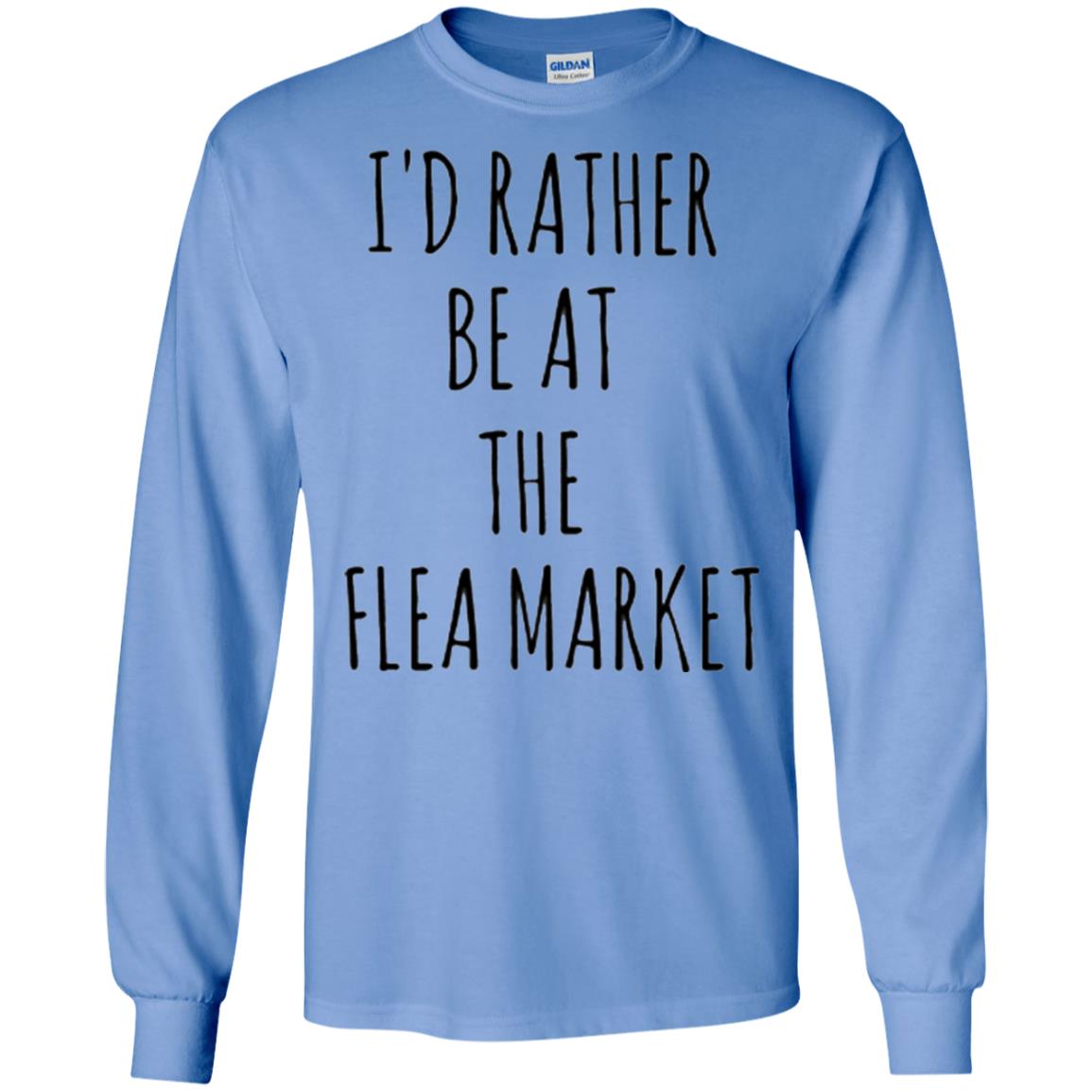 I_d Rather Be At The Flea Market T-shirt Carolina Blue