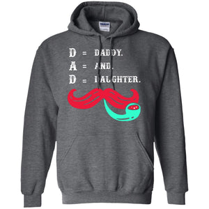 Daddy And Daughter Dad Shirt For Father_s DayG185 Gildan Pullover Hoodie 8 oz.
