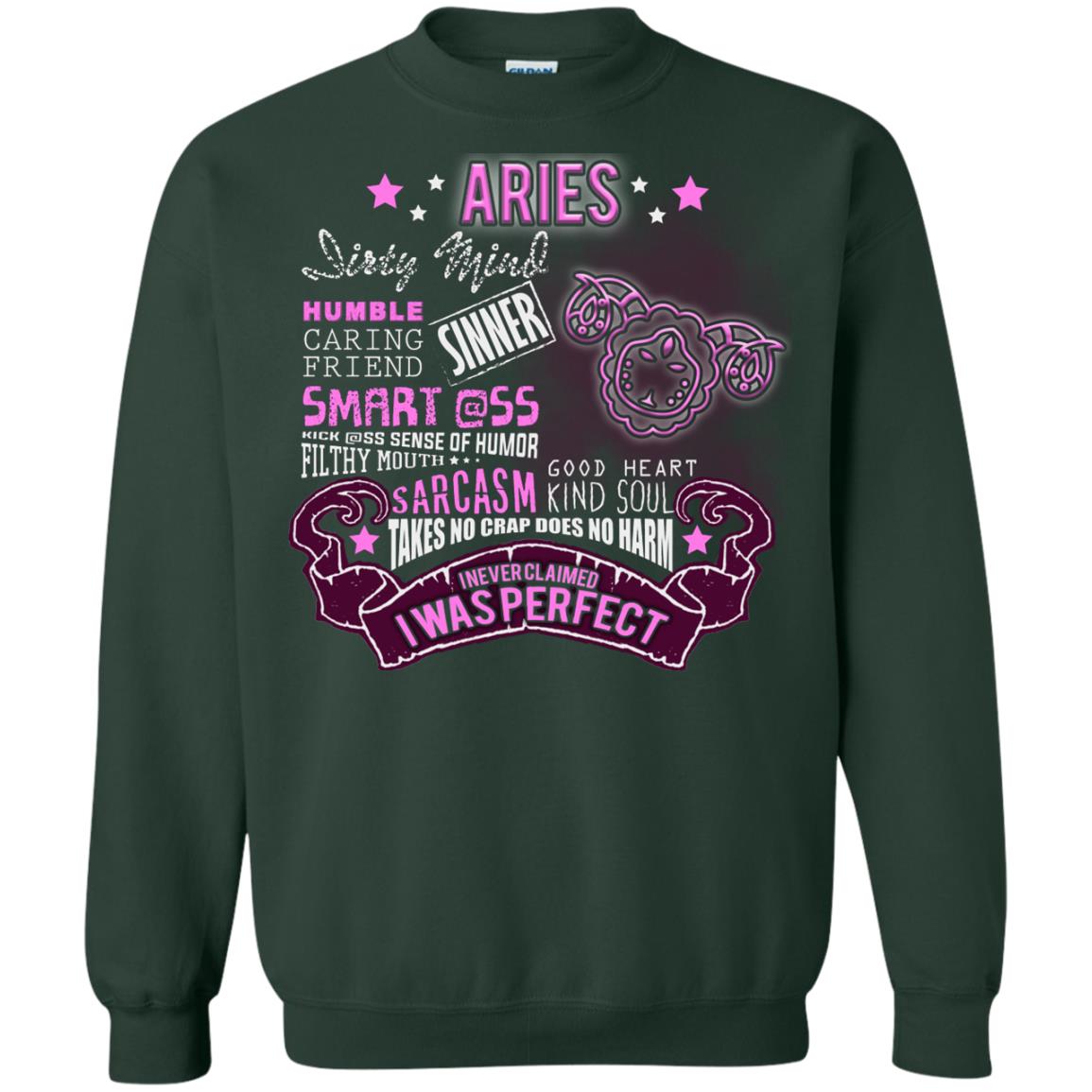 Dirty Mind Humble Caring Friend Filthy Sinner Mouth Good Heart Kind I Never Clamed I Was Perfect Aries Birthday Forest Green