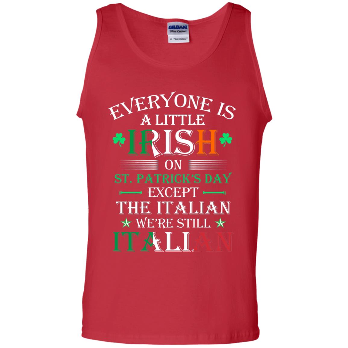 We_re Still Italian On St. Patricks Day T-shirt Red