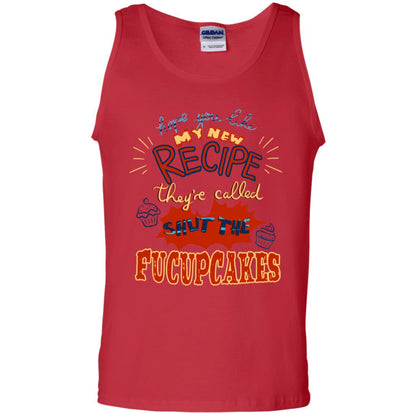 Hope You Like My New Recipe They're Called Shut The Fucupcakes Shirt Red