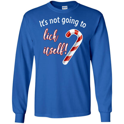 Christmas T-shirt It's Not Going To Lick Itself Royal
