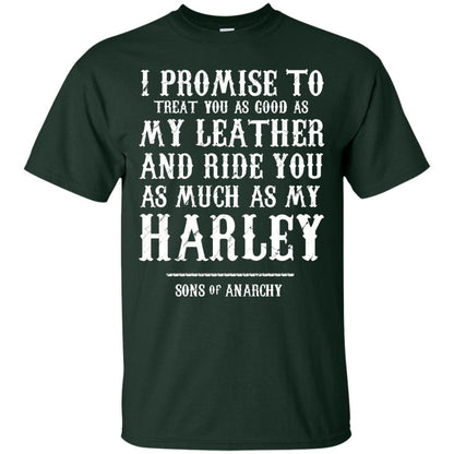 I Promise To Treat You As Good As My Leather And Ride You As Much As My Harley Forest