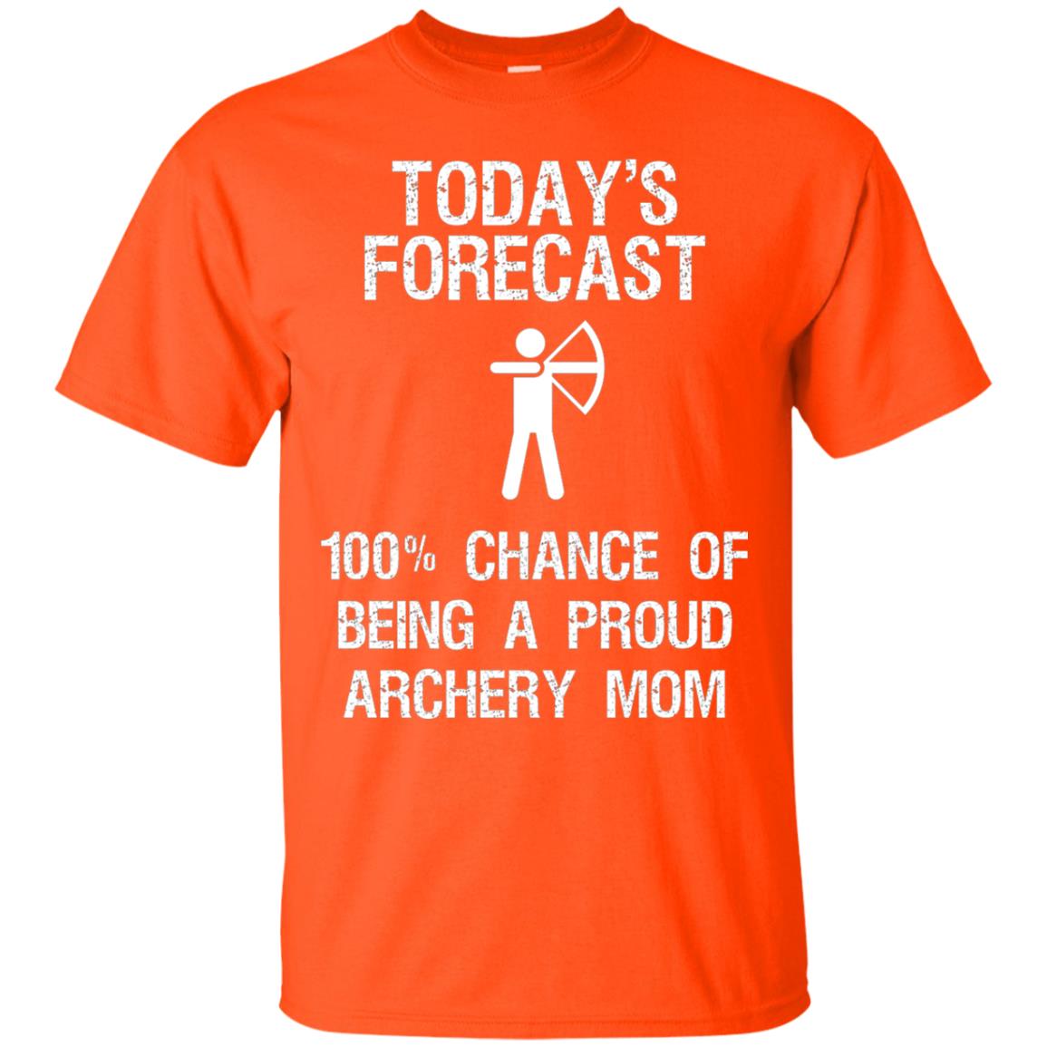 Archery Mom Shirt Forecast Chance Of Being A Proud Archery Mom Orange