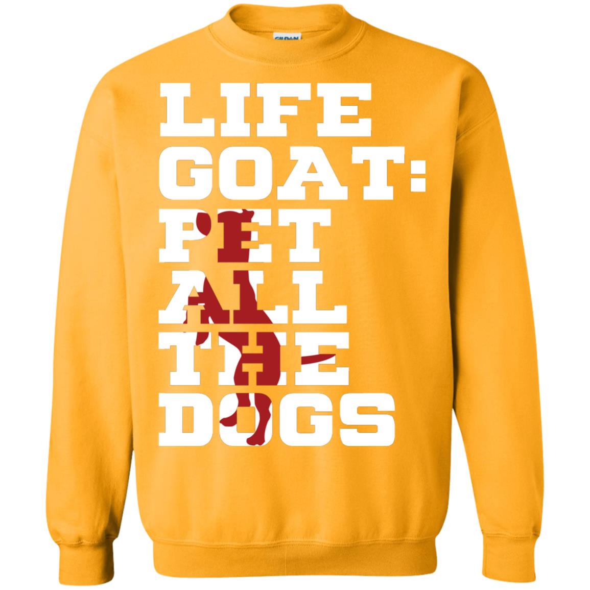 Life Goal Pet All The Dogs Shirt For Dogs Lover Gold