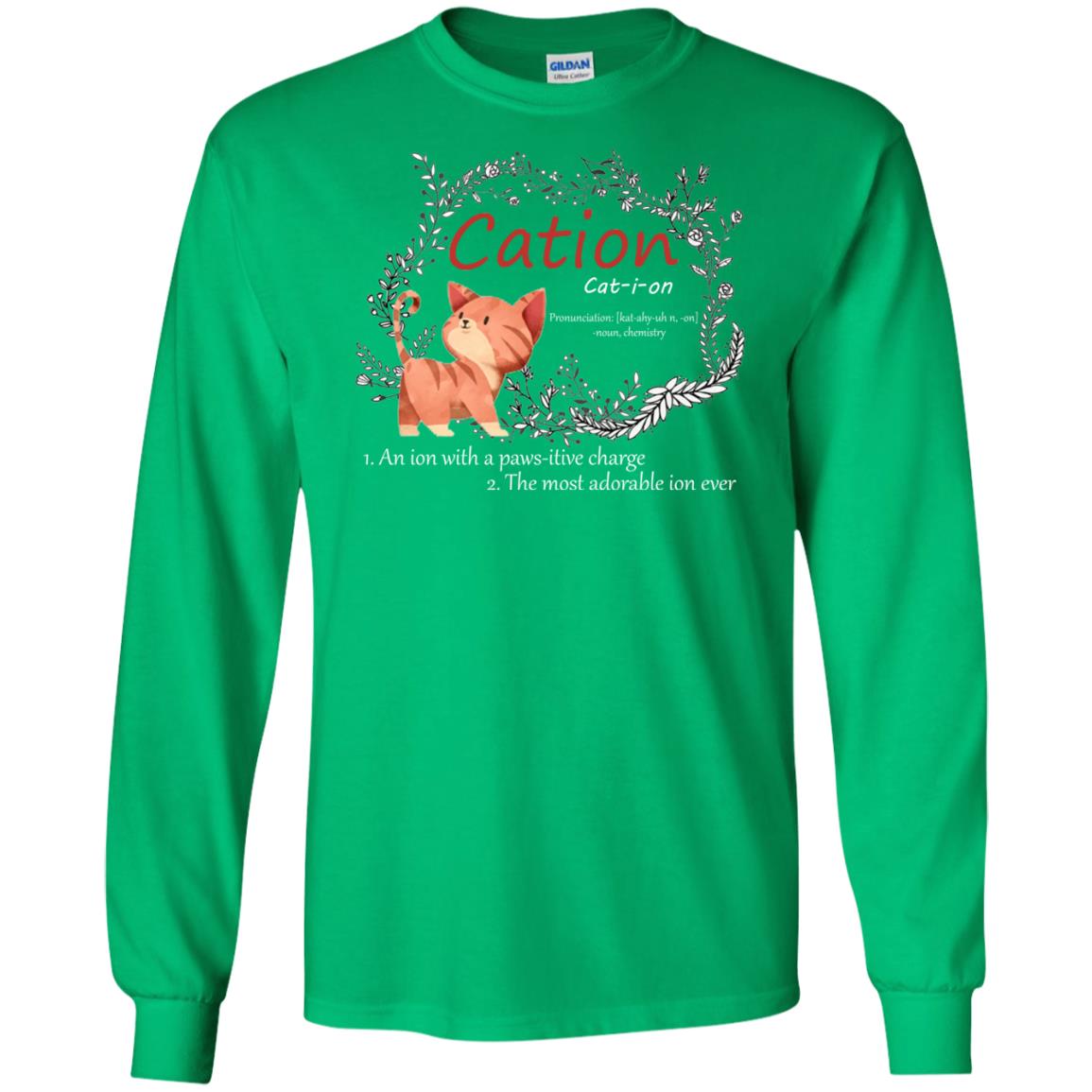 Cation An Ion With A Paws-itive Charge The Most Adorable Ion Ever Positive Thinking Day Shirt Irish Green