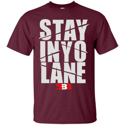 Stay In Yo Lane T-shirt Maroon