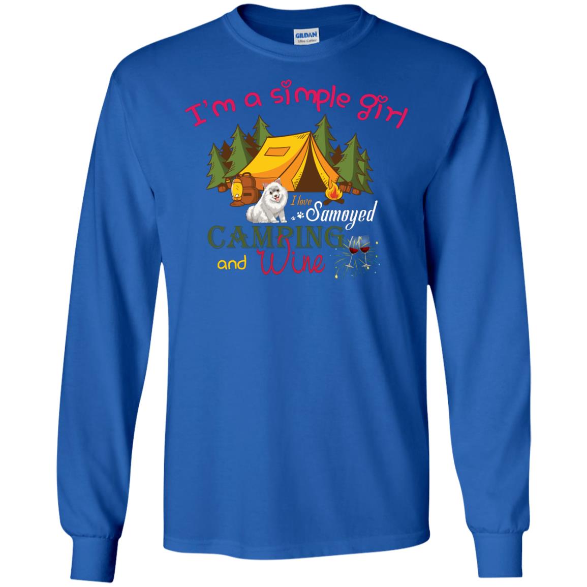 I’m A Simple Girl I Love Samoyed Camping And Wine Shirt Royal