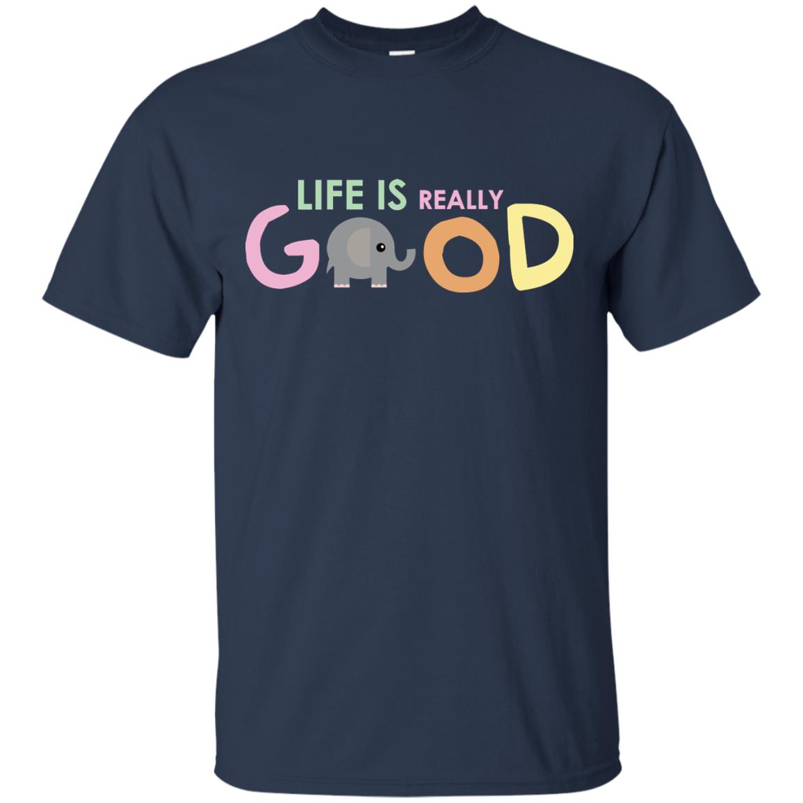 Life Is Really Good With My Cute Elephant T-shirt Navy