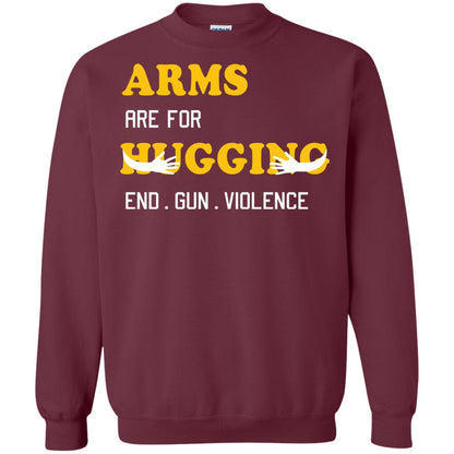 Arms Are For Hugging End Gun Violence Gun Control T-shirt Maroon