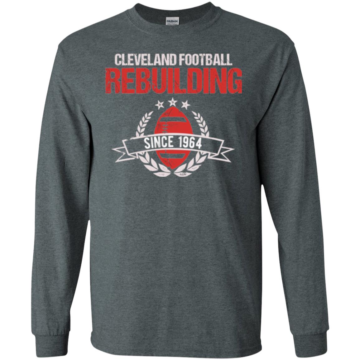 Brithday T-shirt Cleveland Football Rebuilding Since 1964 Dark Heather
