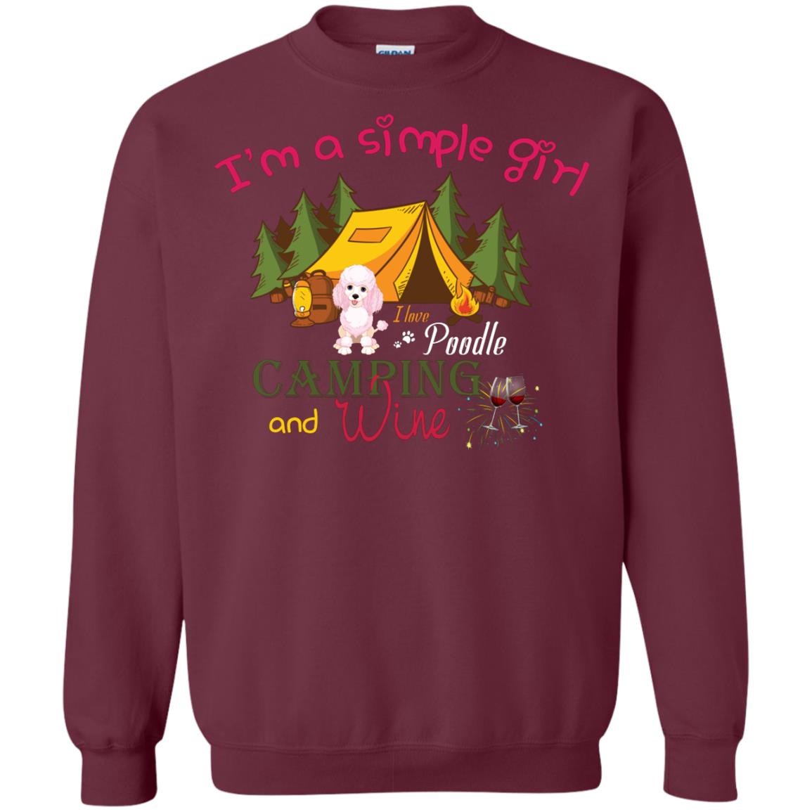 I’m A Simple Girl I Love Poodle Camping And Wine Shirt Maroon