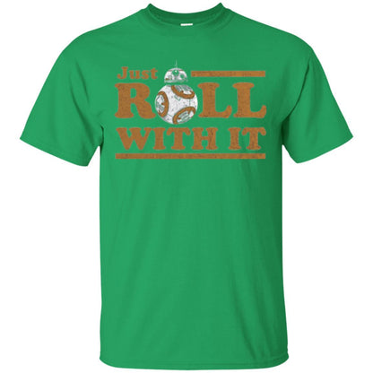 Movie T-Shirt Just Roll With You Irish Green