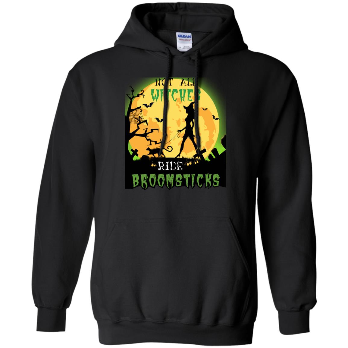 Not All Witches Ride Broomsticks Witches Walk With Cat Funny Halloween ShirtG185 Gildan Pullover Hoodie 8 oz.