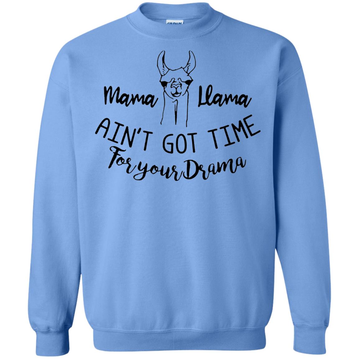 Mama T-shirt Llama Ain_t Got Time For Your Drama Carolina Blue