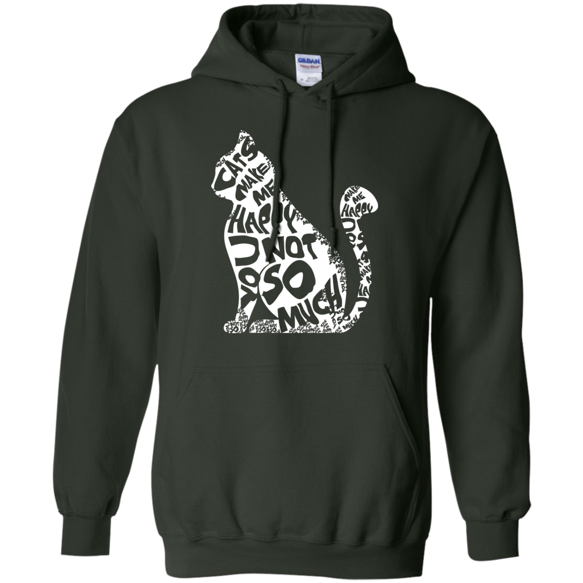 Cat Lover T-shirt Cat Make Me Happy You Not So Much Forest Green