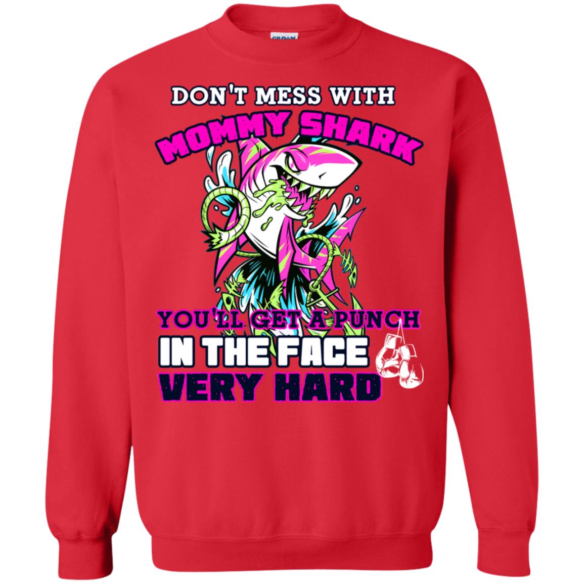 Don't Mess With Mommy Shark You'll Get A Punch In The Face Very Hard Family Shark Shirt Red