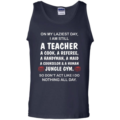 On My Laziest Day I Am Still A Teacher Shirt Navy
