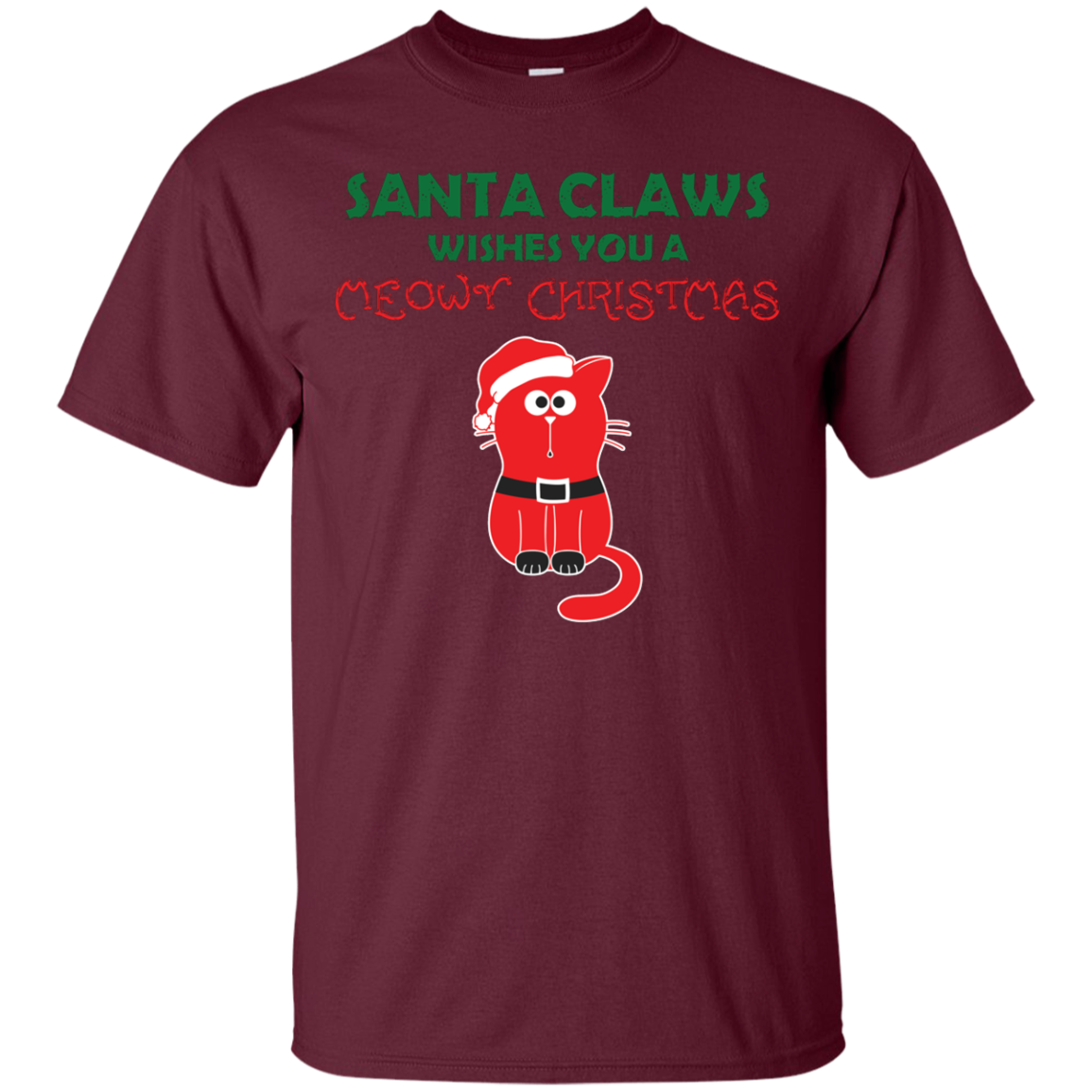 Christmas T-shirt Santa Claws Wishes You A Meowy Christmas Maroon