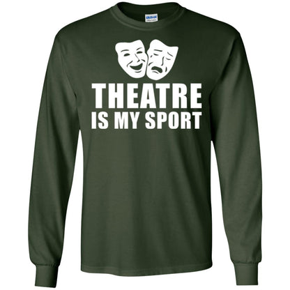 Actor T-shirt Theatre Is My Sport Forest Green