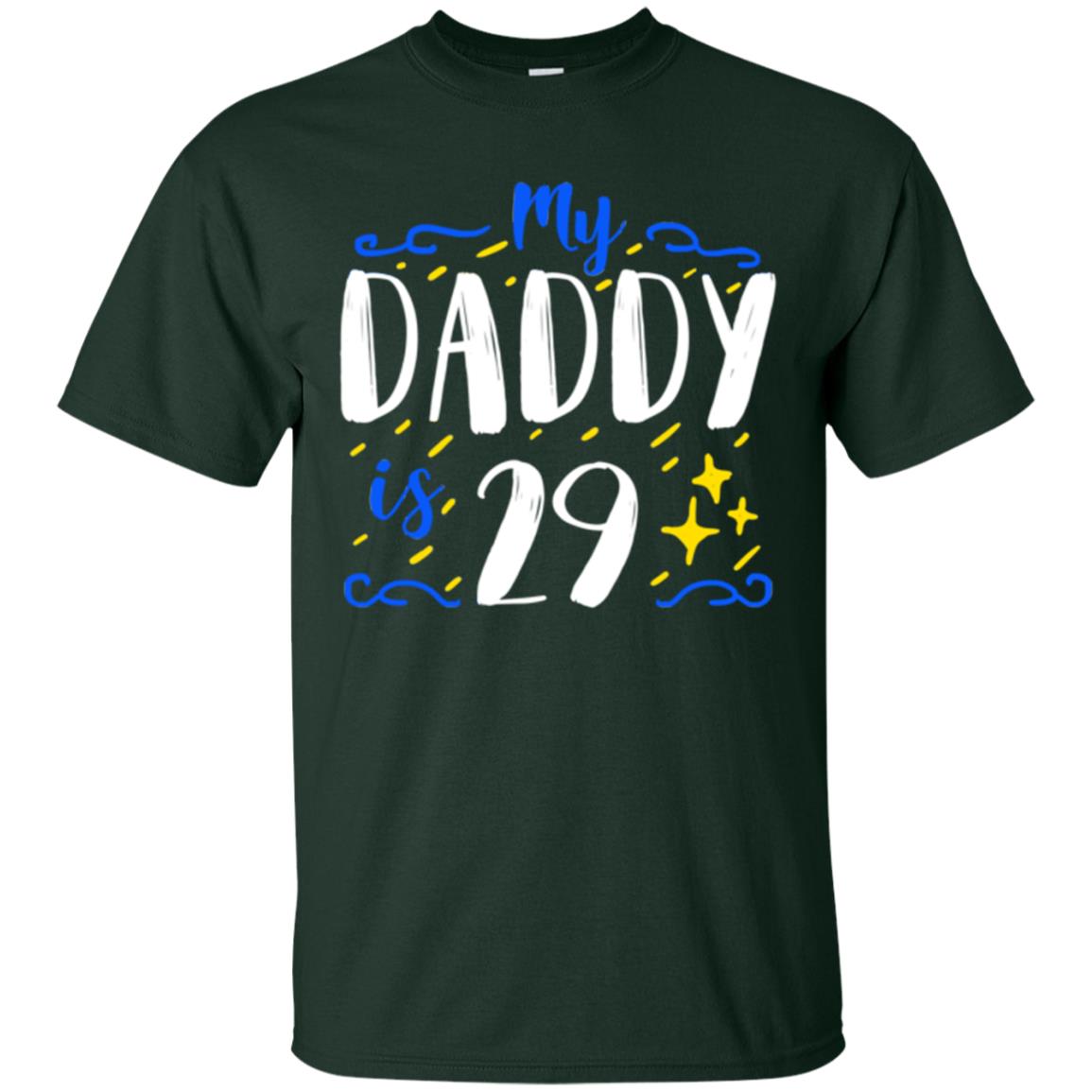 My Daddy Is 29 29th Birthday Daddy Shirt For Sons Or Daughters Forest
