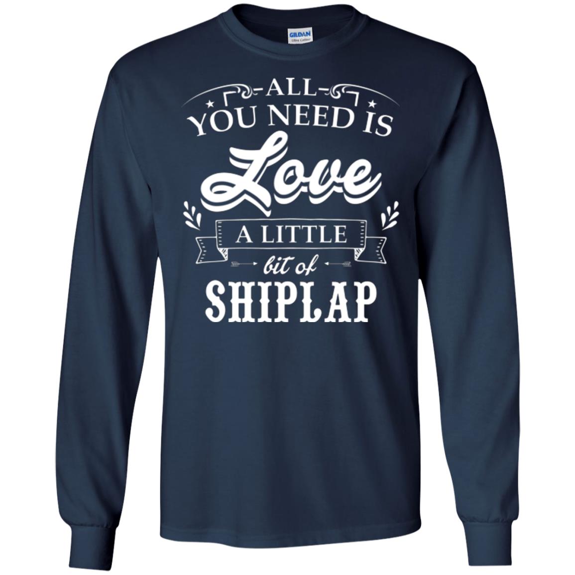 All You Need Is Love A Little Bit Of Shiplap Fixer-upper T-shirt Navy