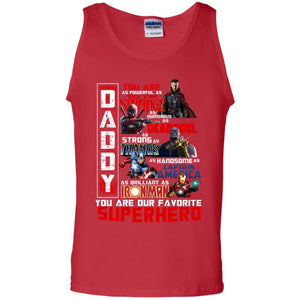 Daddy You Are As Powerful As Doctor Strange You Are Our Favorite Superhero ShirtG220 Gildan 100% Cotton Tank Top