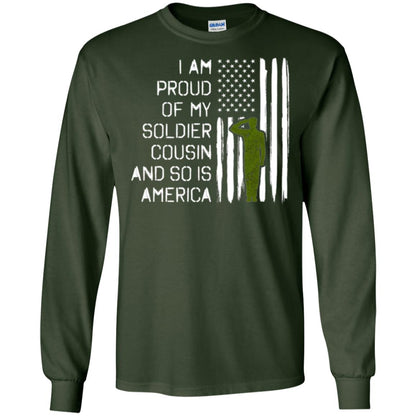 Military T-shirt I A Am Proud Of My Soldier Cousinn And So Is America Forest Green