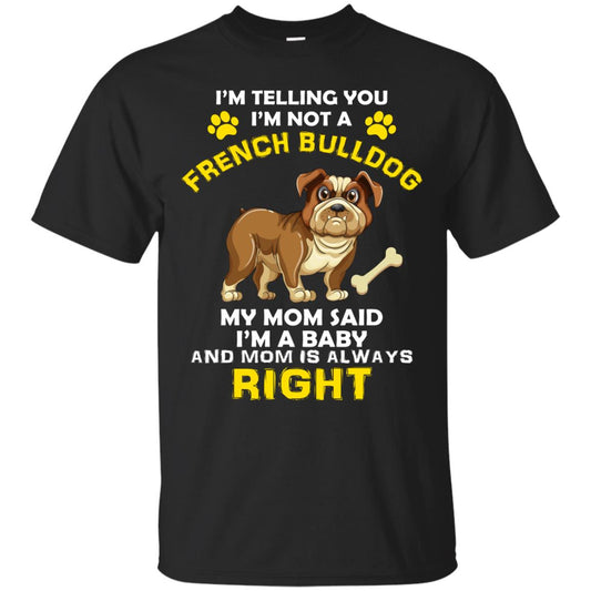 I'm Telling You I'm Not A French Bulldog Dog Lover T-shirt For Kids Black