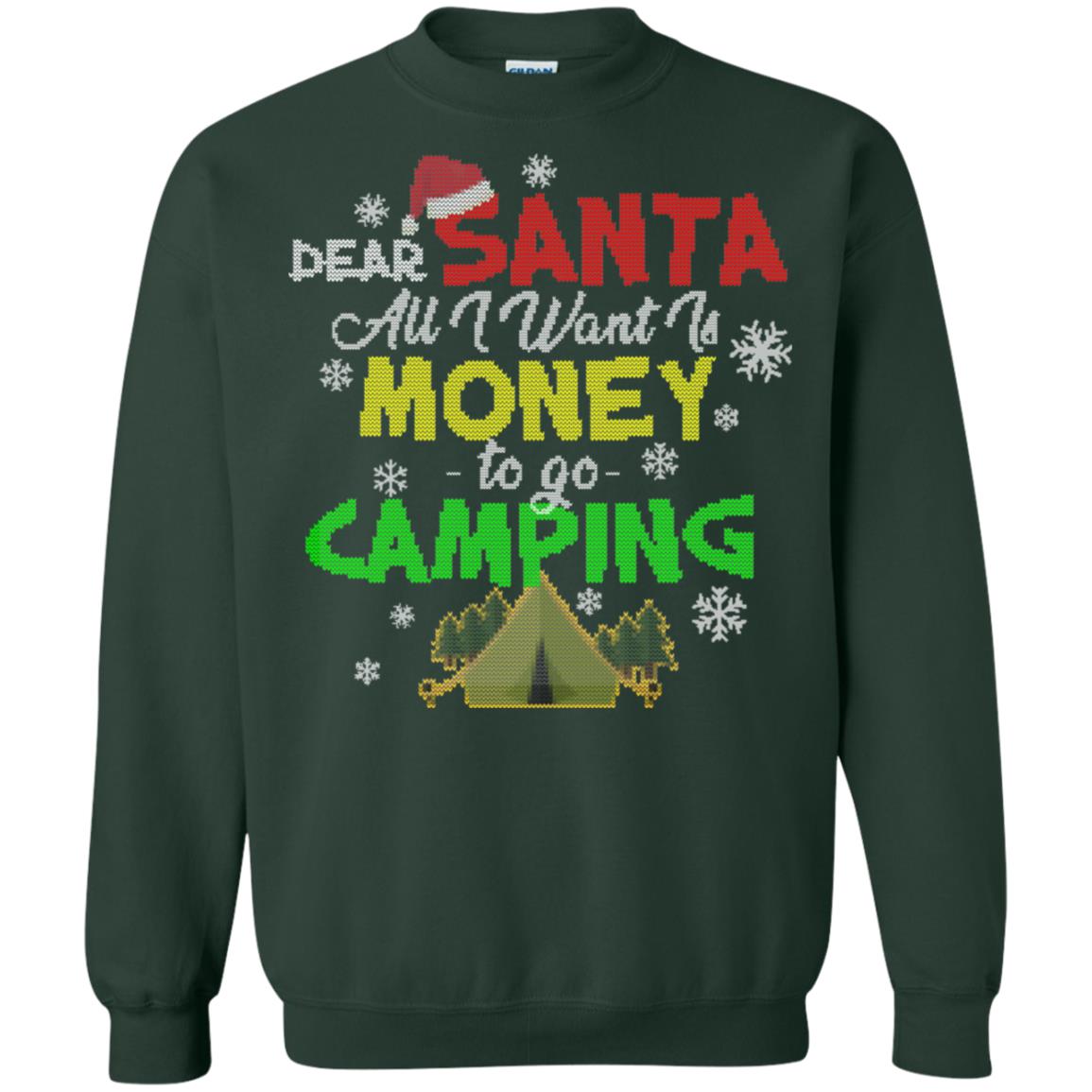 Dear Santa All I Want Is Money To Go Camping X-mas Idea Shirt For Camping Lovers Forest Green