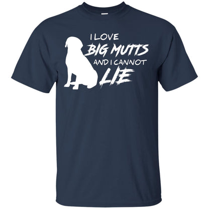 Dog Lover T-shirt I Love Big Mutts And I Cannot Lie Navy
