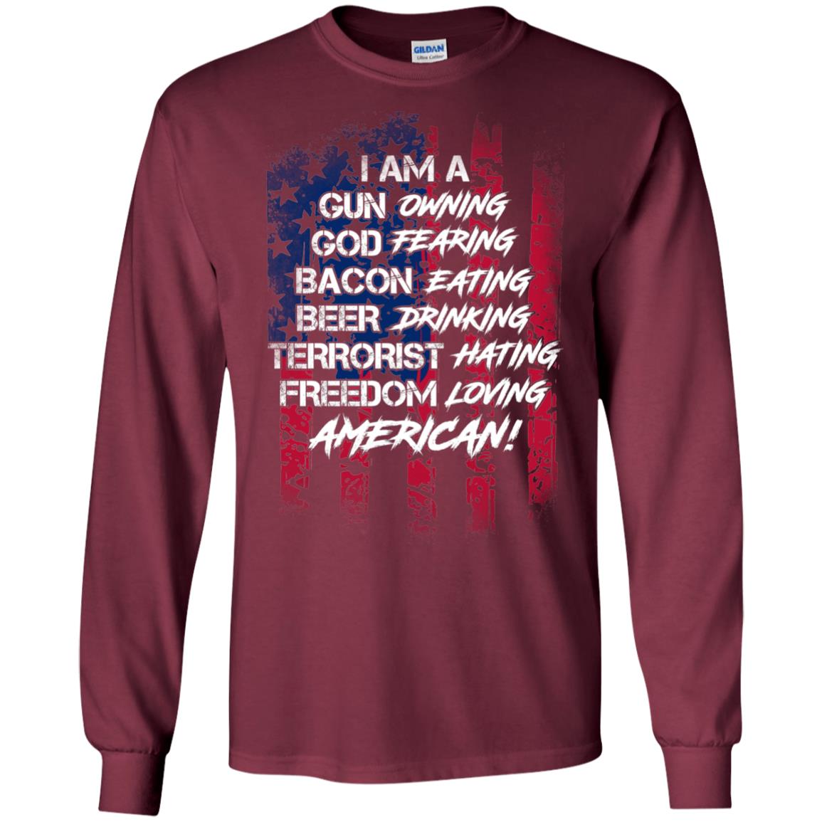 Military T-shirt I Am A Gun Owning God Fearing Bacon Eating Maroon