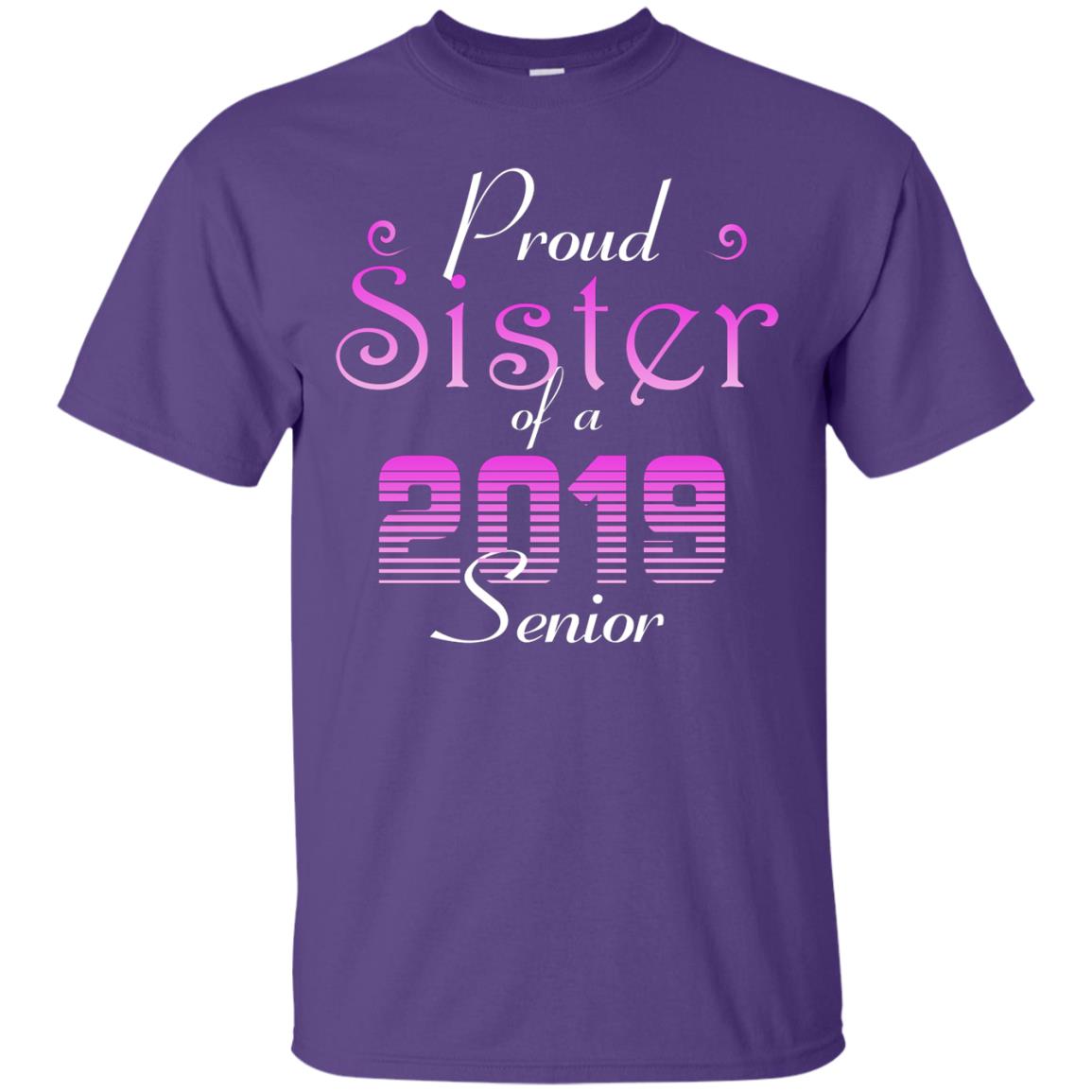 Proud Sister Of 2019 Senior Sister Shirt Purple