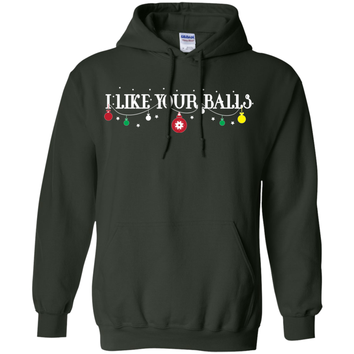 Christmas T-shirt I Like Your Balls Forest Green