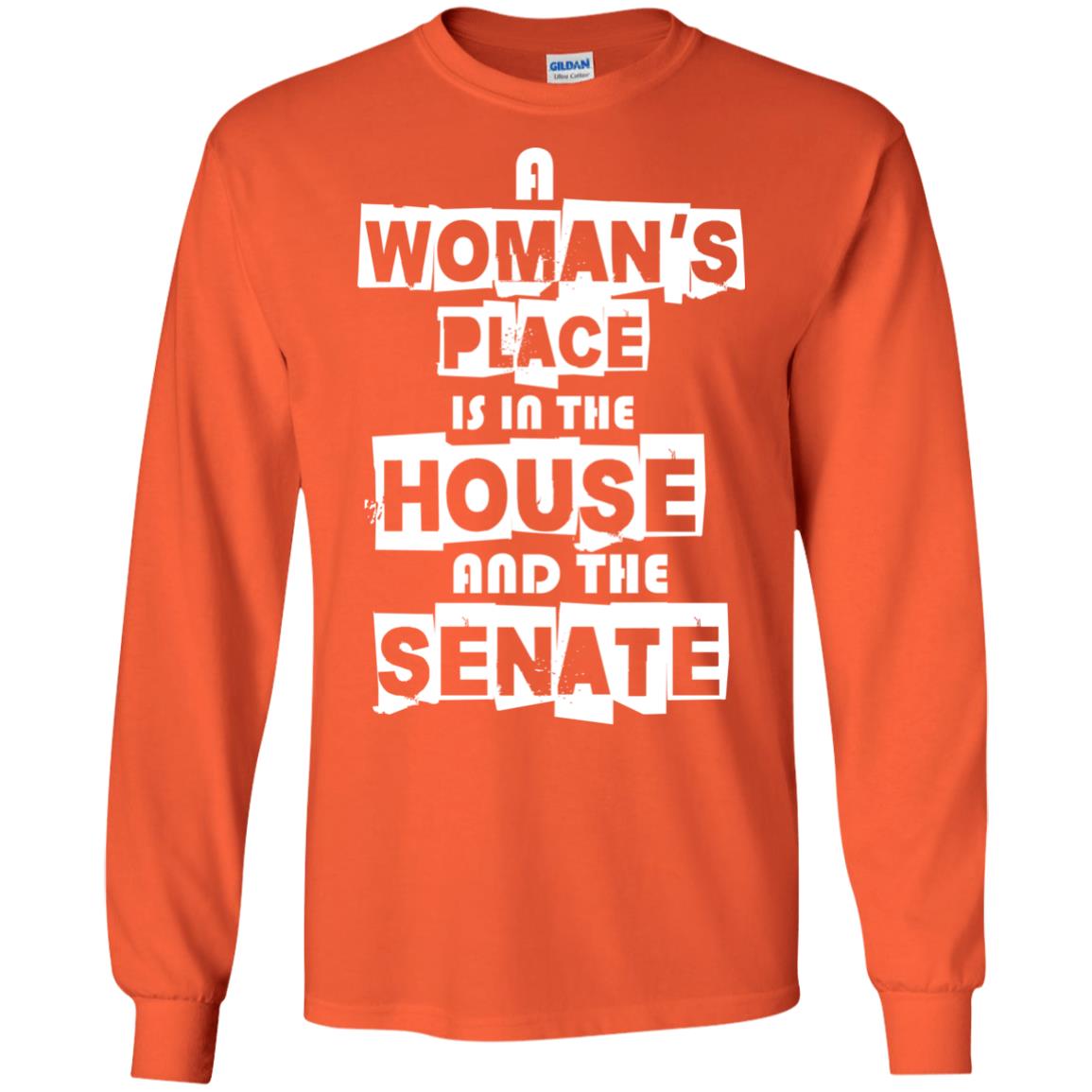 Women's Right T-shirt A Woman's Place Is In The House And The Senate Orange