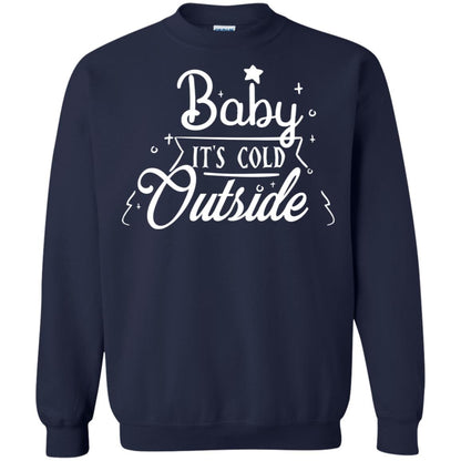 Baby It's Cold Outside X-mas Quote Gift Shirt Navy