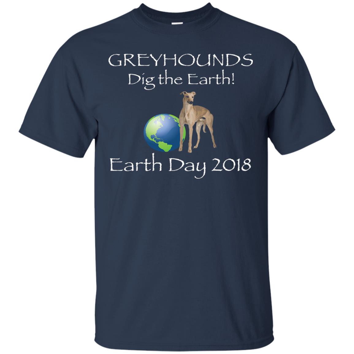 Greyhound Dig The Earth Earth Day Awareness 2018 T-shirt Navy