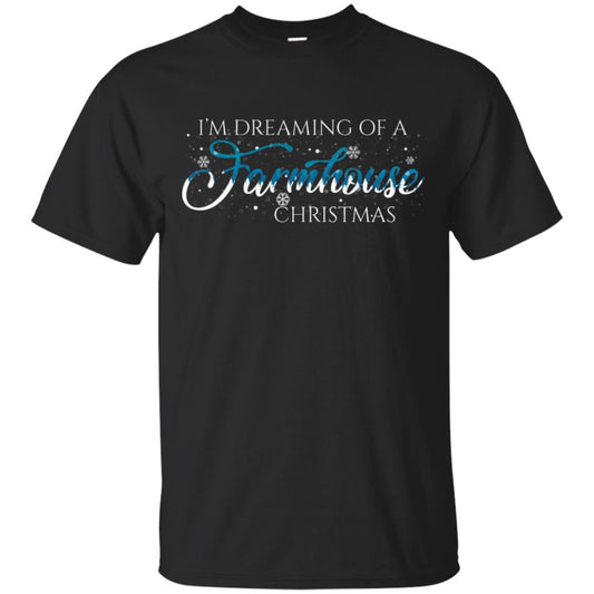 I'm Dreaming Of A Farmhouse Christmas X-mas Gift Shirt Black