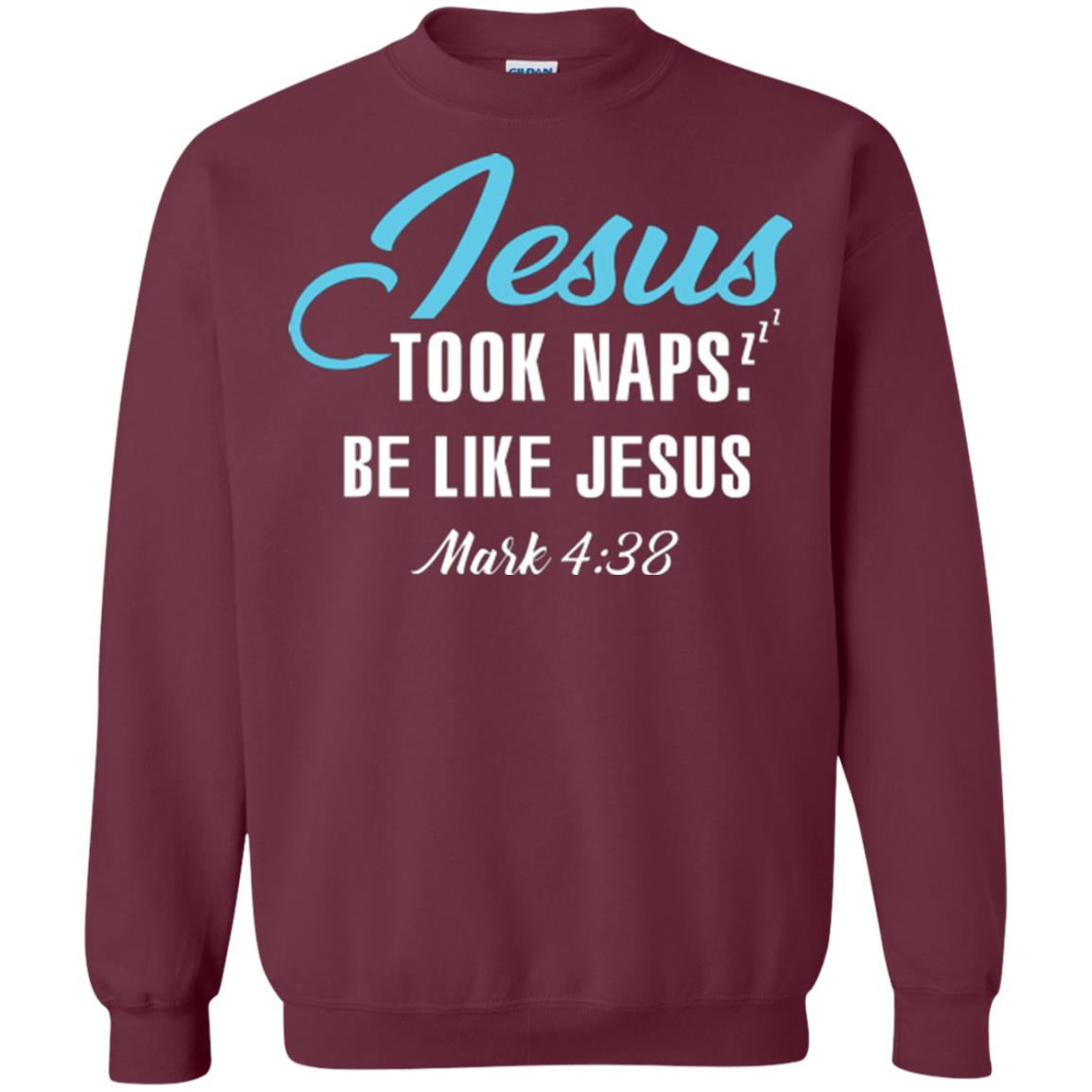 Christian T-shirt Jesus Took Naps Be Like Jesus Maroon