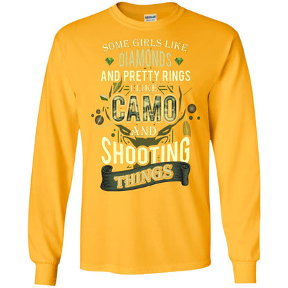 Some Girls Like Diamonds And Pretty Rings I Like Camo And Shooting Things Gold