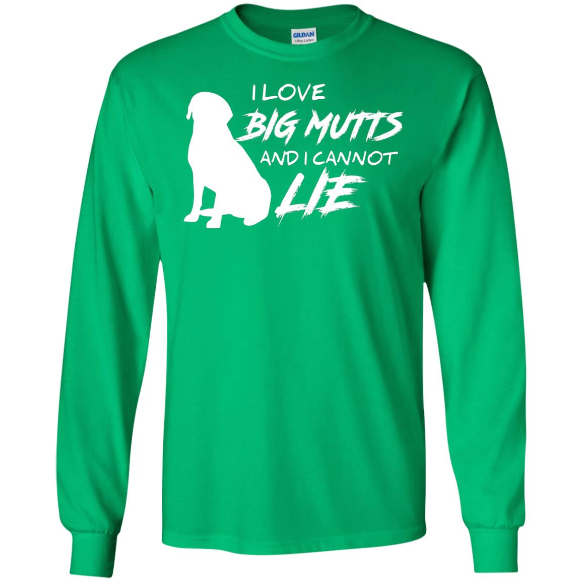 Dog Lover T-shirt I Love Big Mutts And I Cannot Lie Irish Green