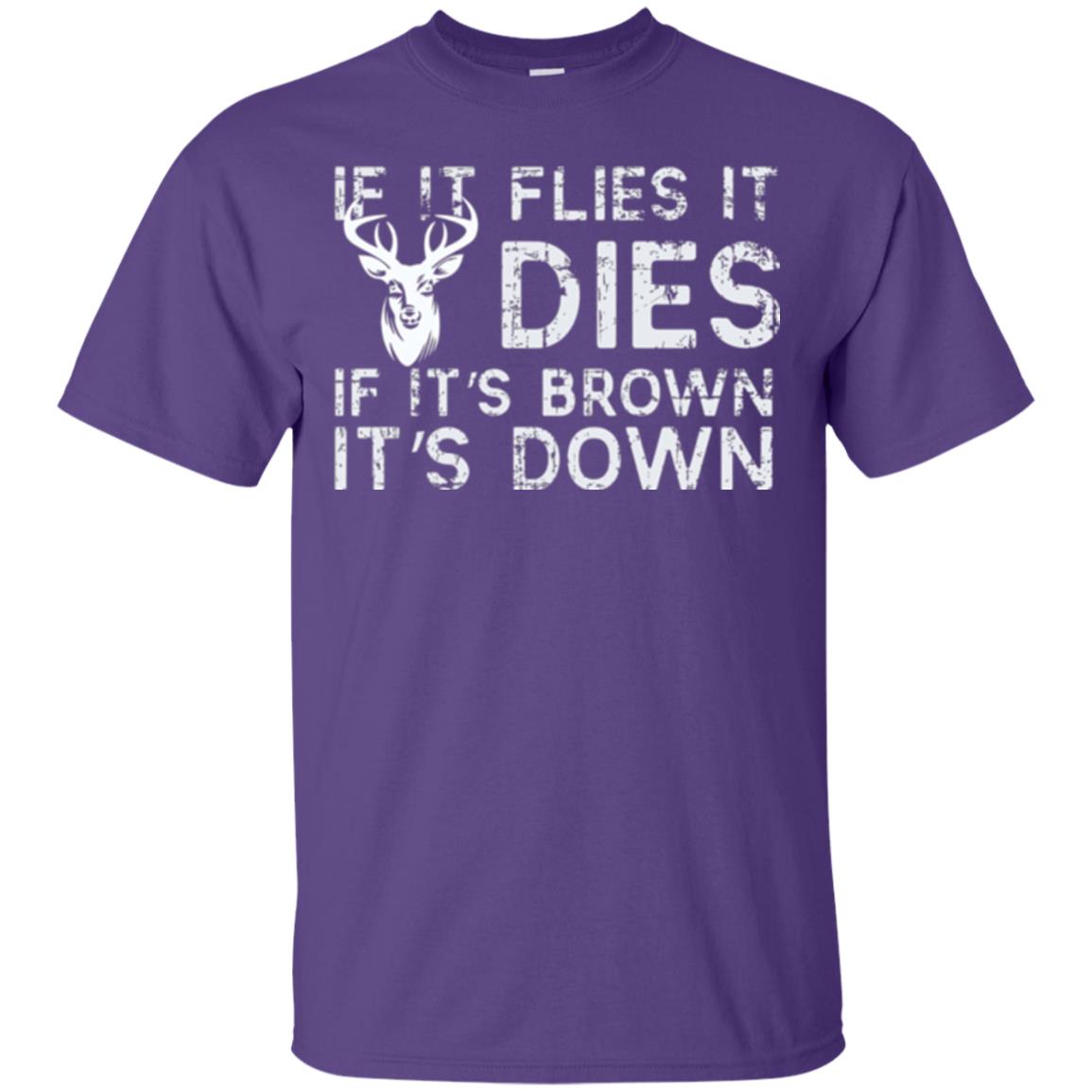 Hunting T-shirt If It Flies It Dies If It_s Brown It_s Down Purple