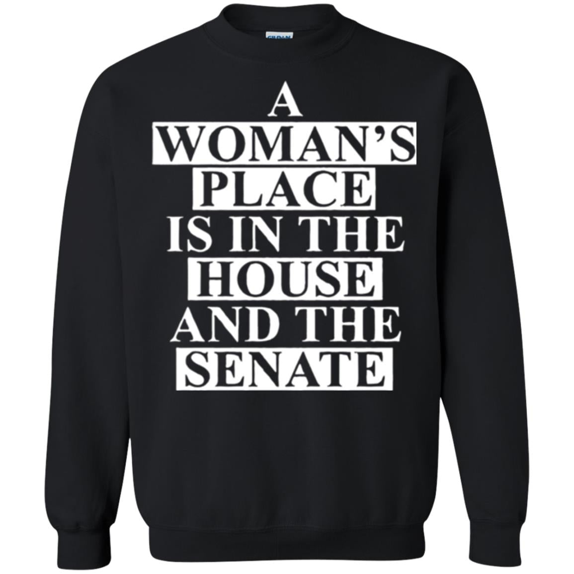 A Wonma_s Place Is In The House And The Senate T-shirt Black