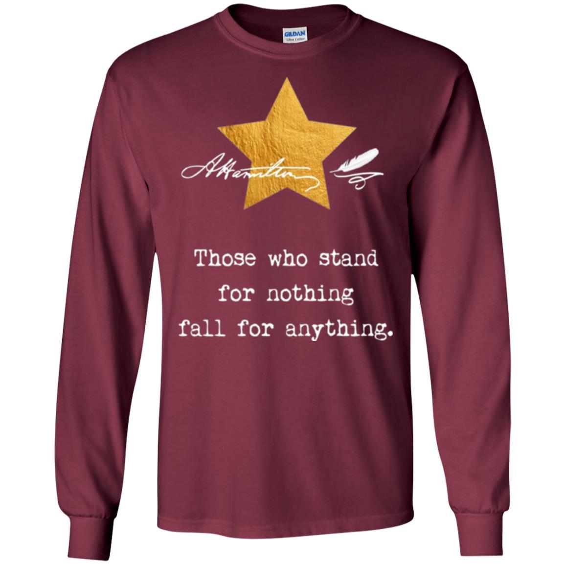 Alexander Hamilton T-shirt Those Who Stand For Nothing Maroon