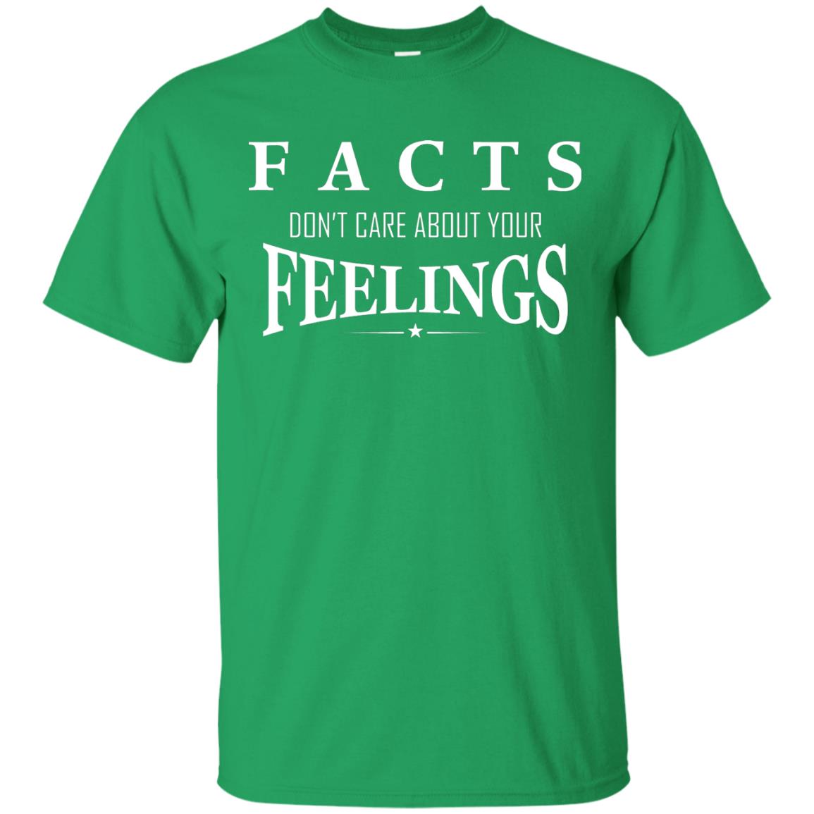 Facts Don't Care About Your Feelings T-shirt Irish Green
