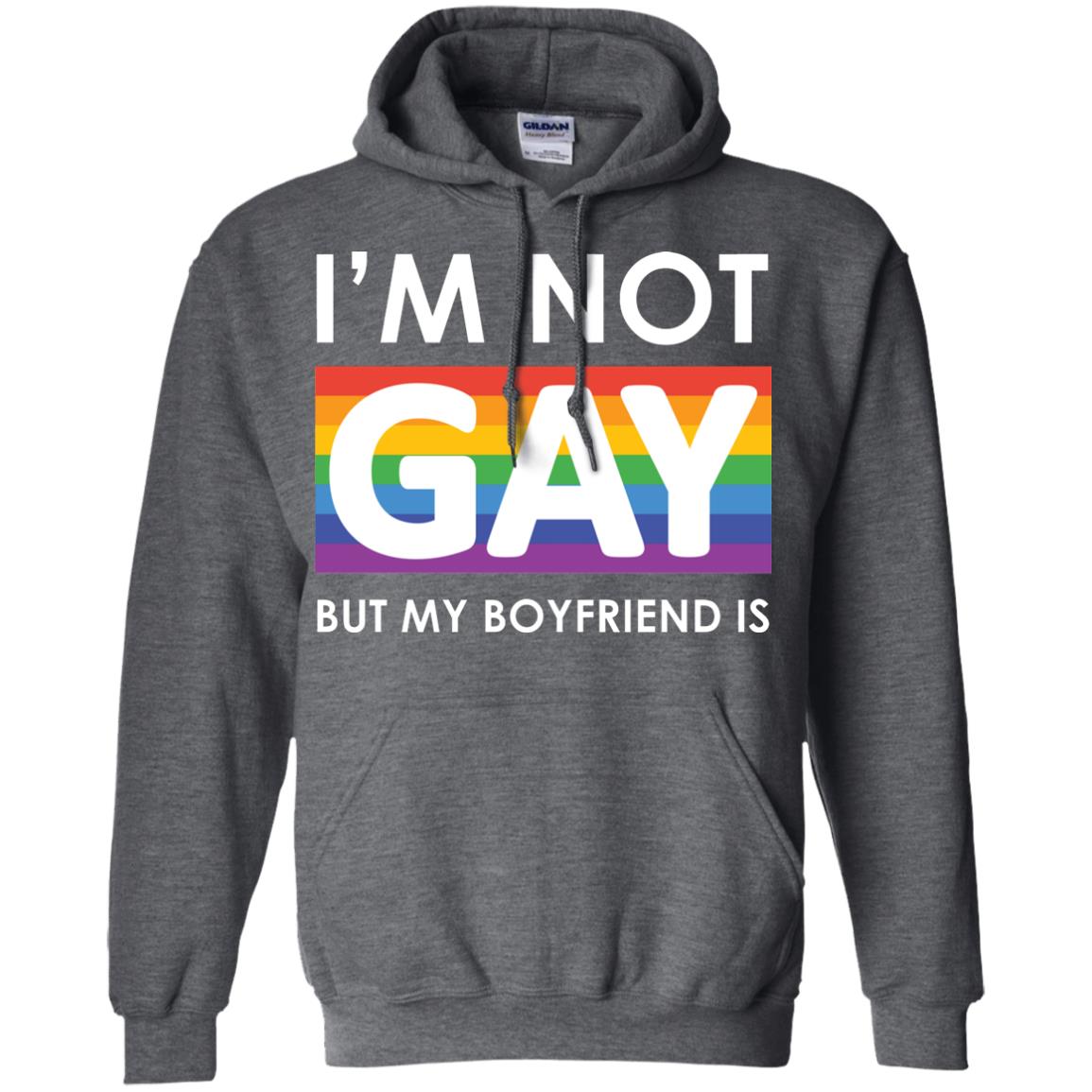 I_m Not Gay But My Boyfriend Is Lgbt Shirt Dark Heather