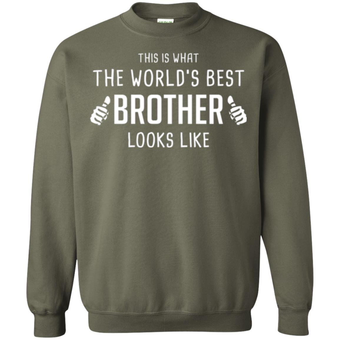 Brother T-shirt This Is What The Worlds Best Brother Looks Like Military Green
